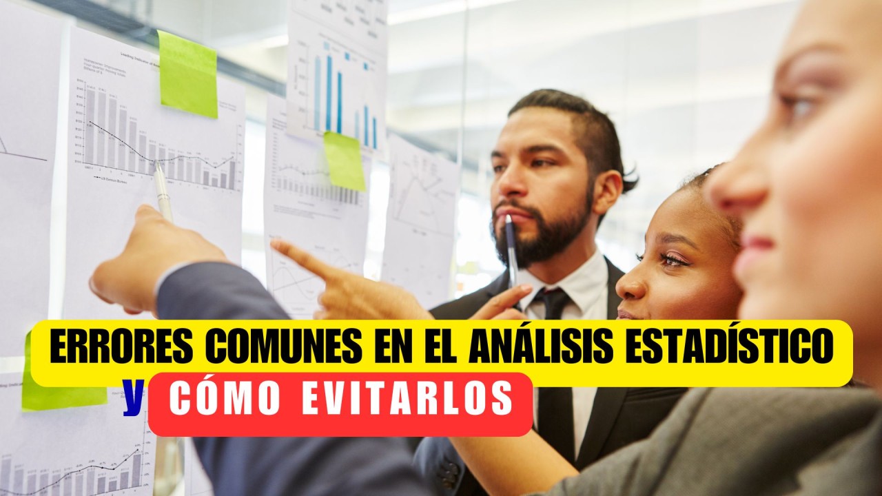 5 errores comunes en el análisis estadístico y cómo evitarlos